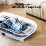 Advanced robot vacuum with high-torque 150W motor for powerful, zero lag cleaning performance.